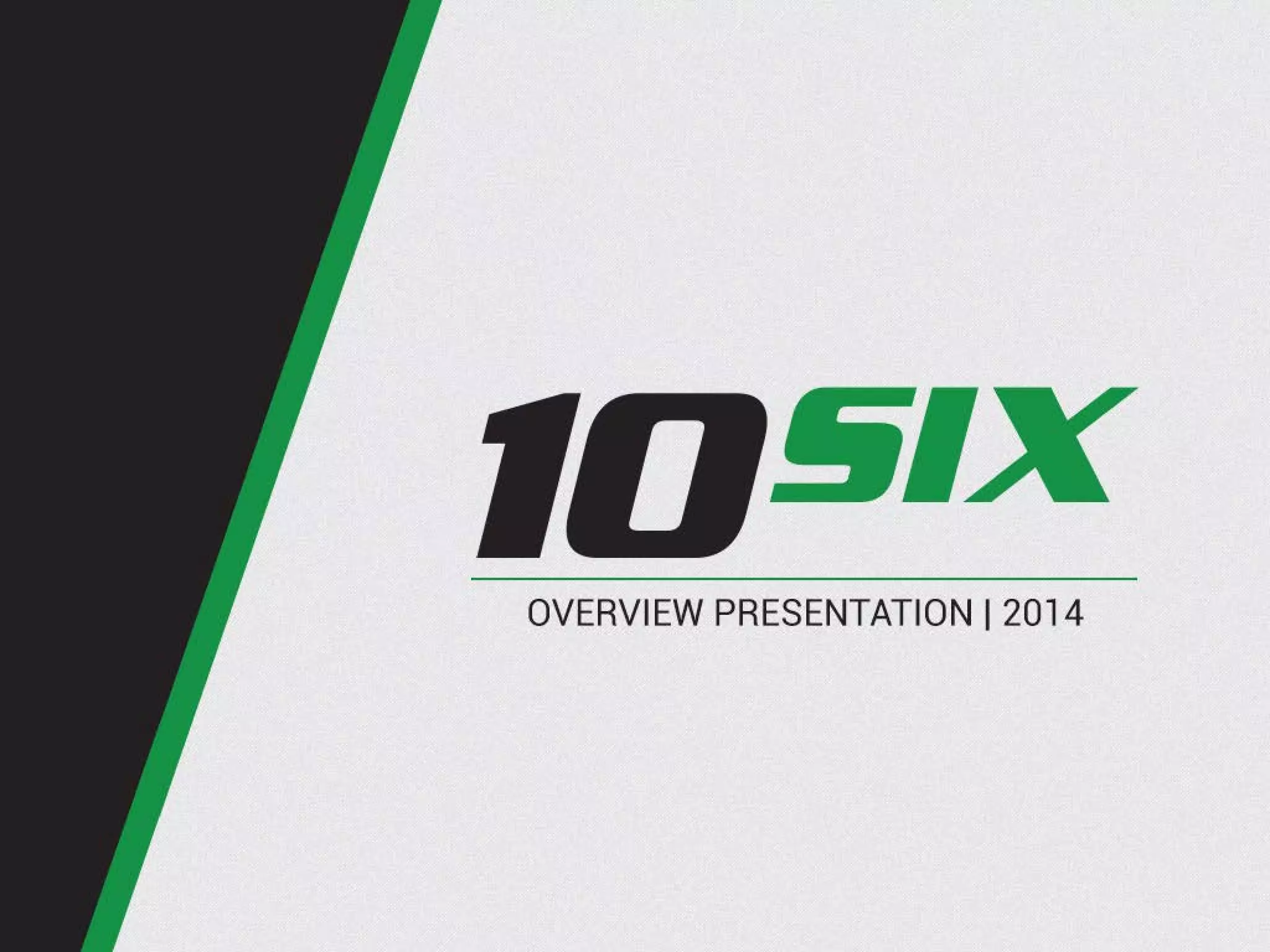 Cover slide of the 10Six pitch deck — 2014