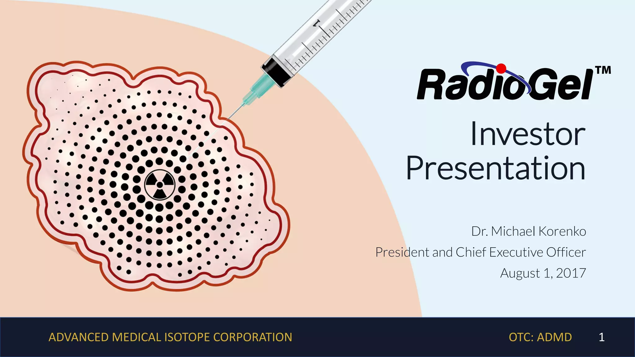 Cover slide of the Advanced Medical Isotope Corporation (AMI) pitch deck — 2017