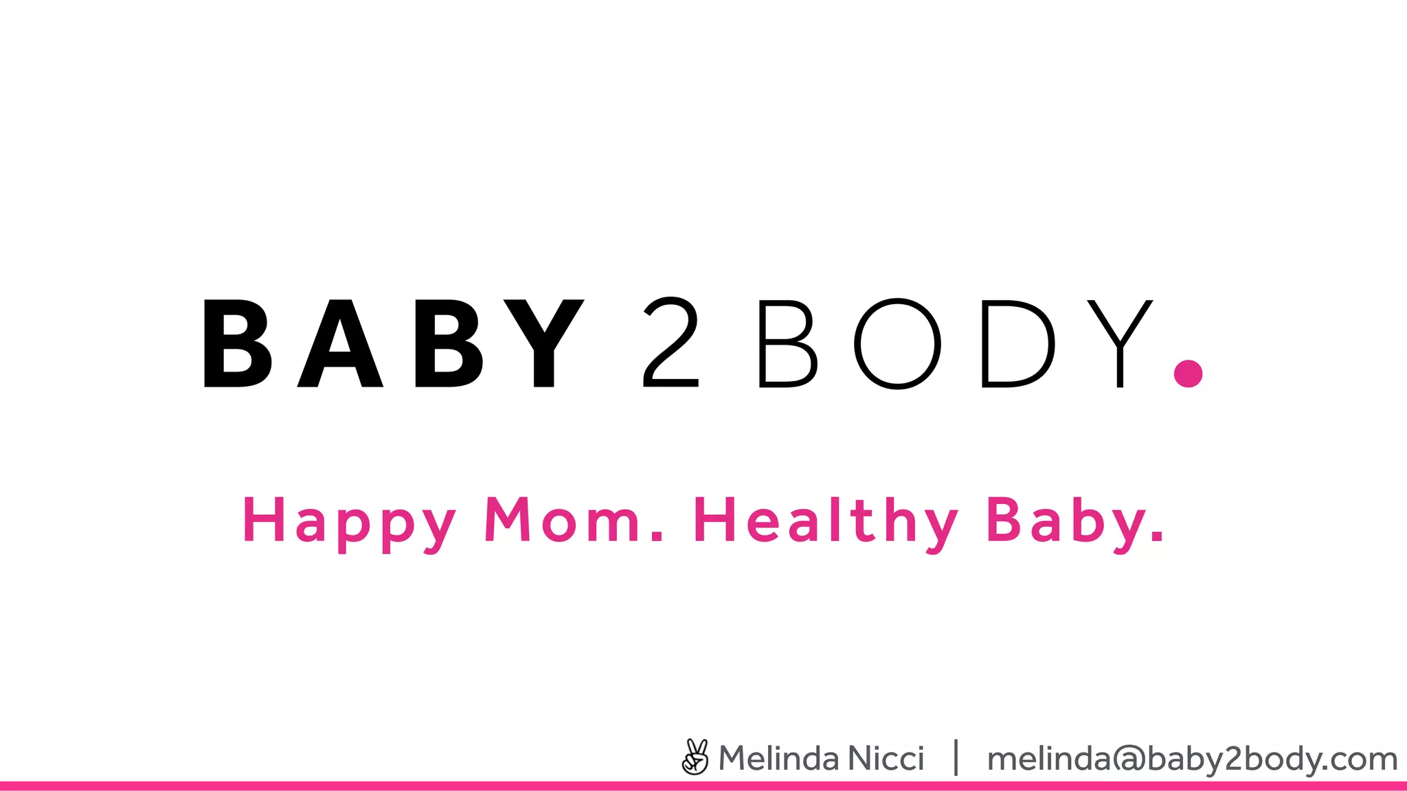 Cover slide of the Baby 2 Body pitch deck — Early Growth