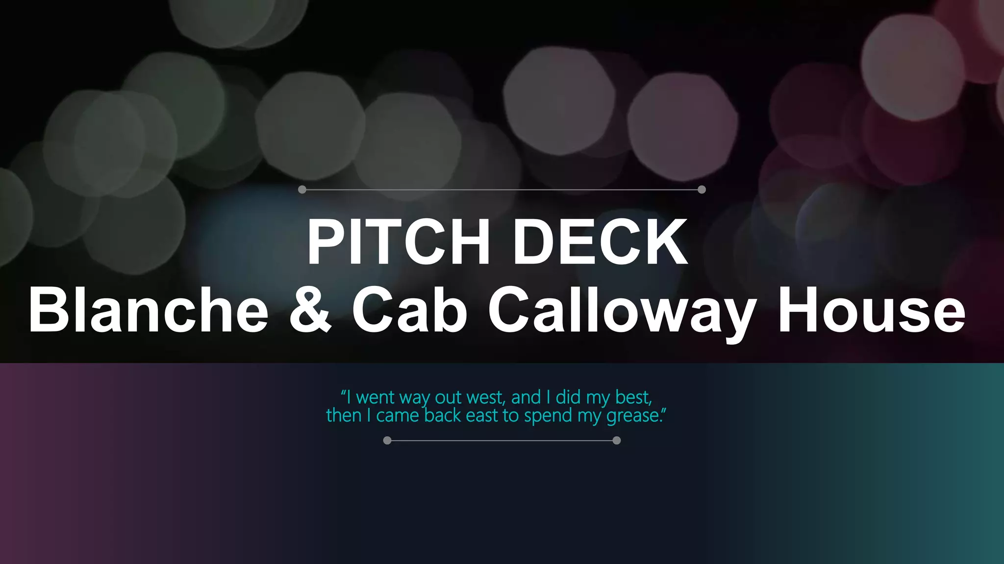 Cover slide of the Blanche & Cab Calloway House pitch deck — 2019