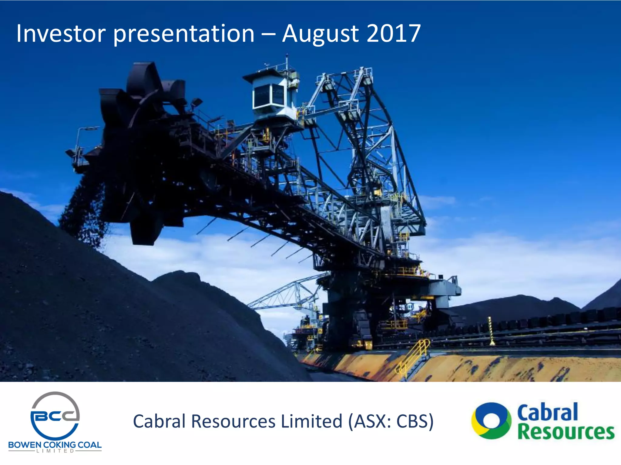 Cover slide of the Cabral Resources Limited (rebranding to Bowen Coking Coal) pitch deck — Public Re-listing (ASX) 2017
