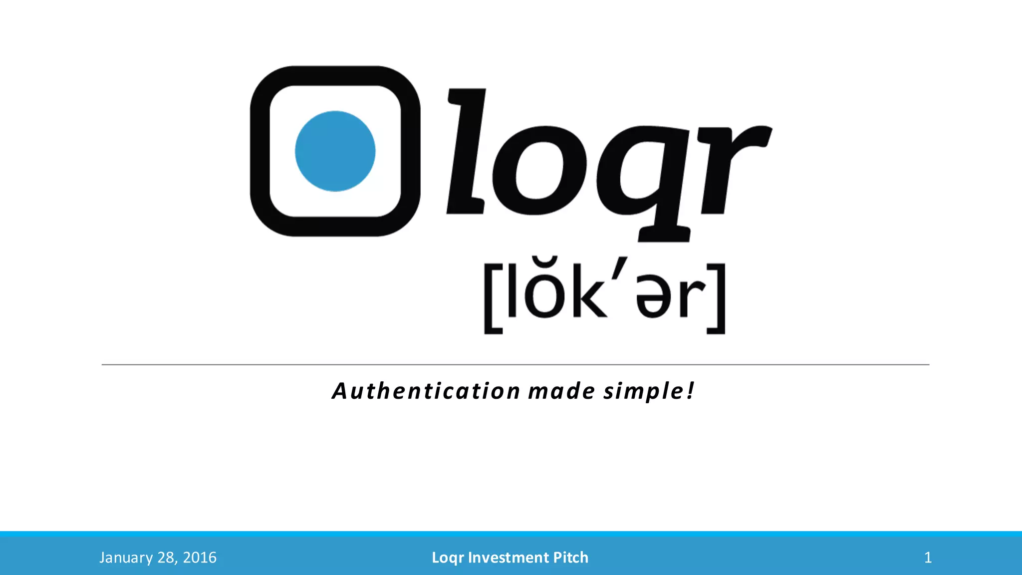 Cover slide of the Loqr pitch deck — 2016
