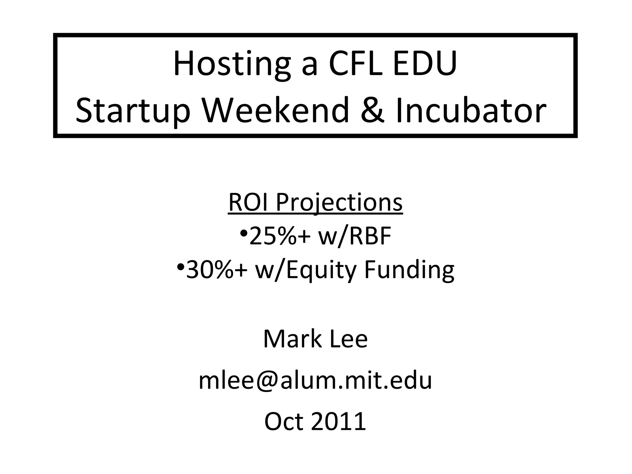 Cover slide of the CFL EDU Weekend & Incubator pitch deck — Pre-launch / Proposal 2011