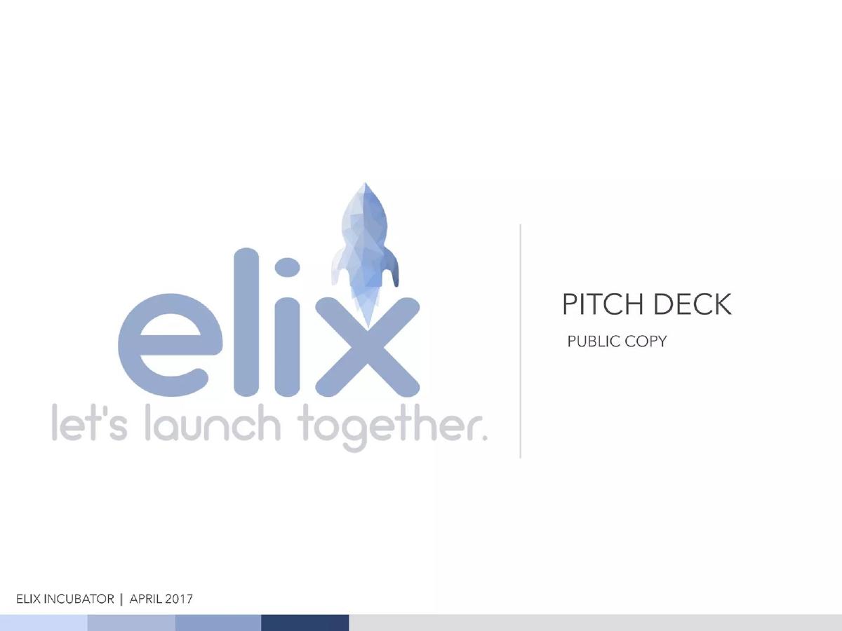 Cover slide of the Elix Incubator Pitch Deck Teardown pitch deck