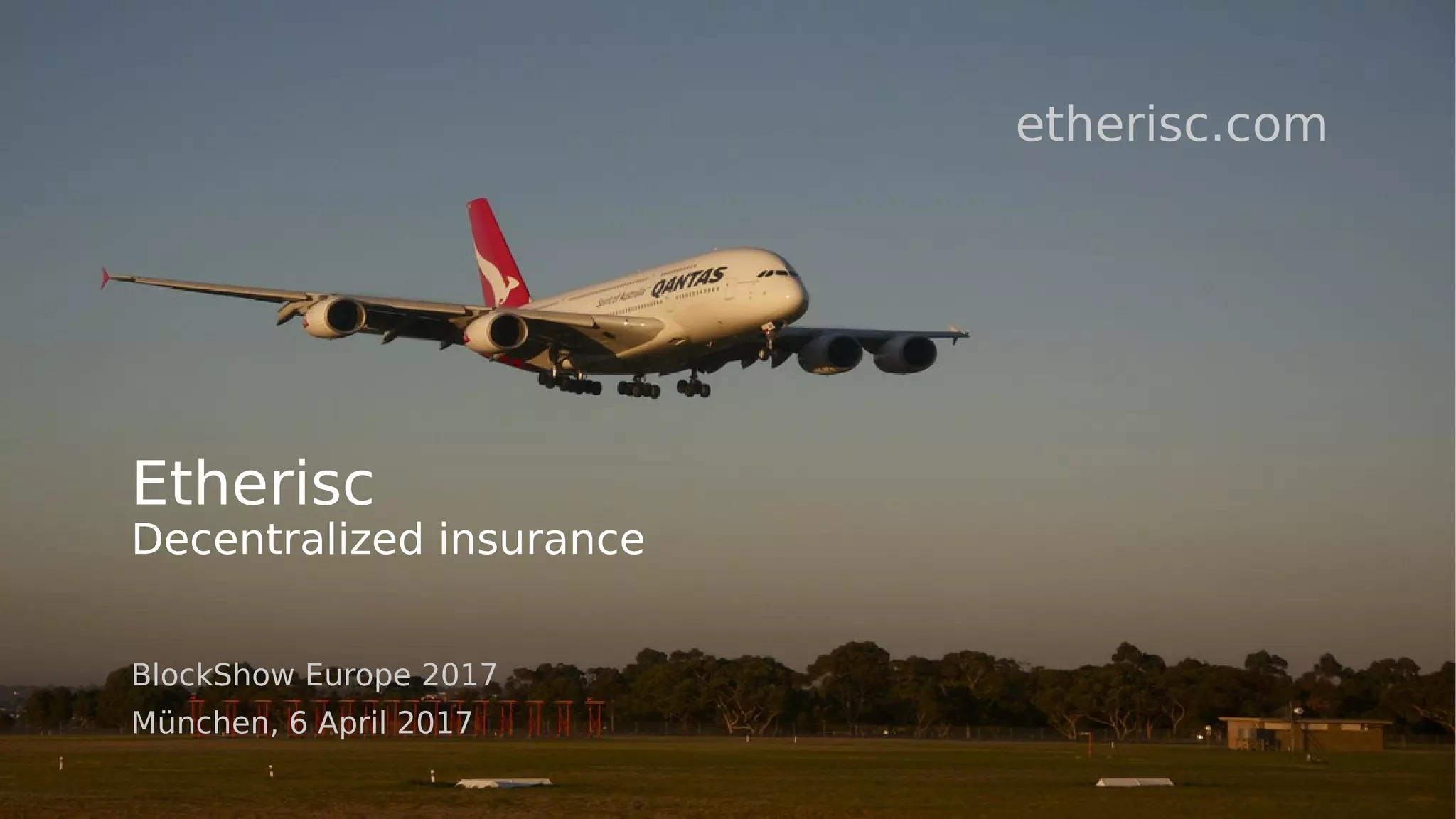 Cover slide of the Etherisc pitch deck — Early Stage / ICO Era 2017
