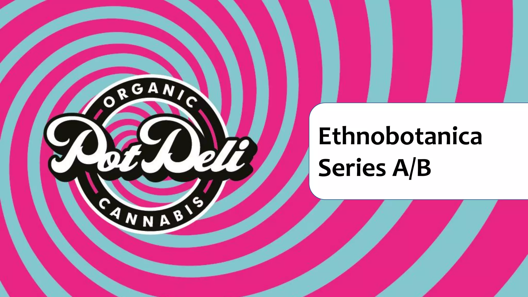 Cover slide of the Ethnobotanica (PotDeli) pitch deck — Series A/B 2016