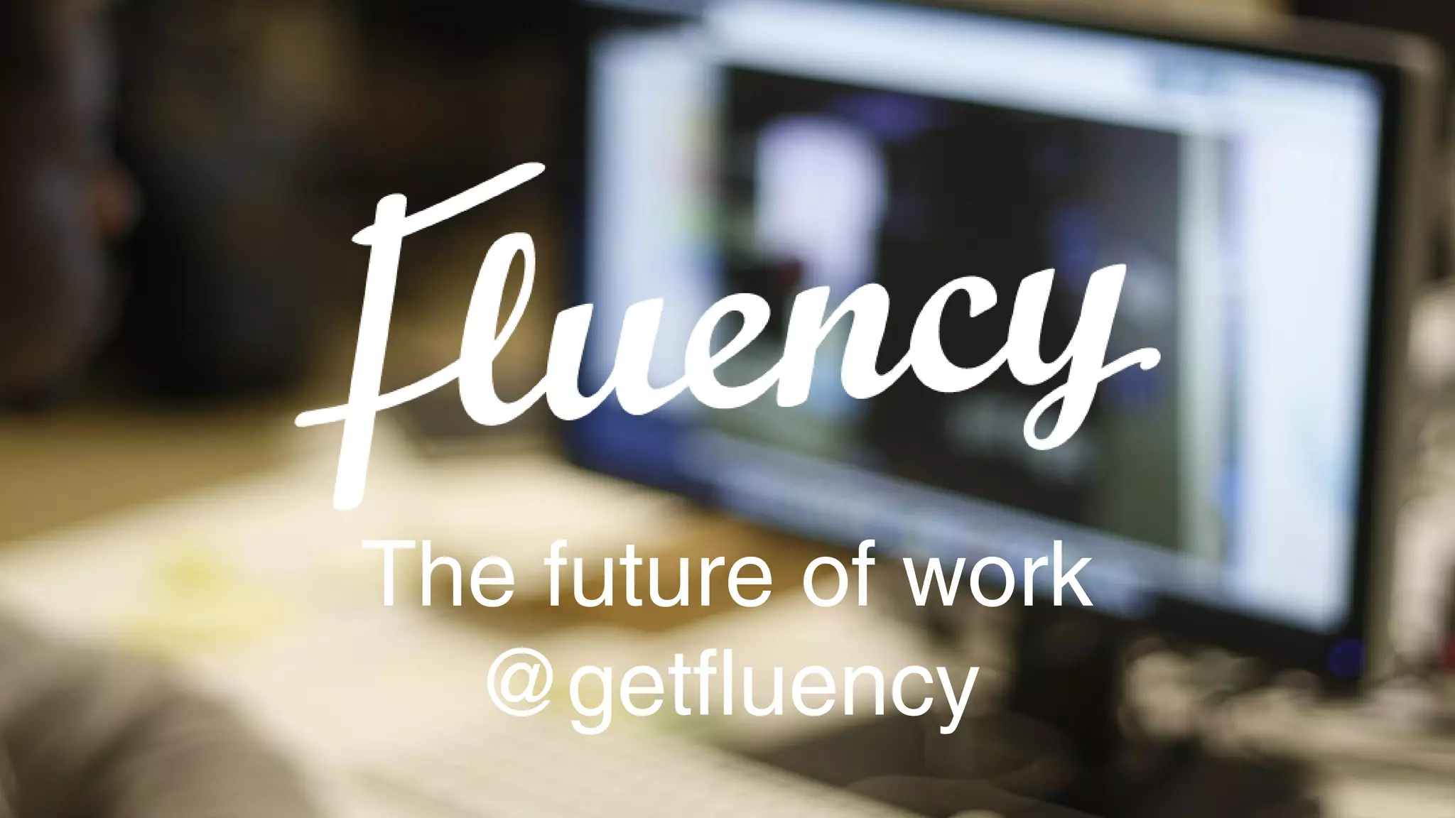 Cover slide of the Fluency pitch deck — Early Stage 2013