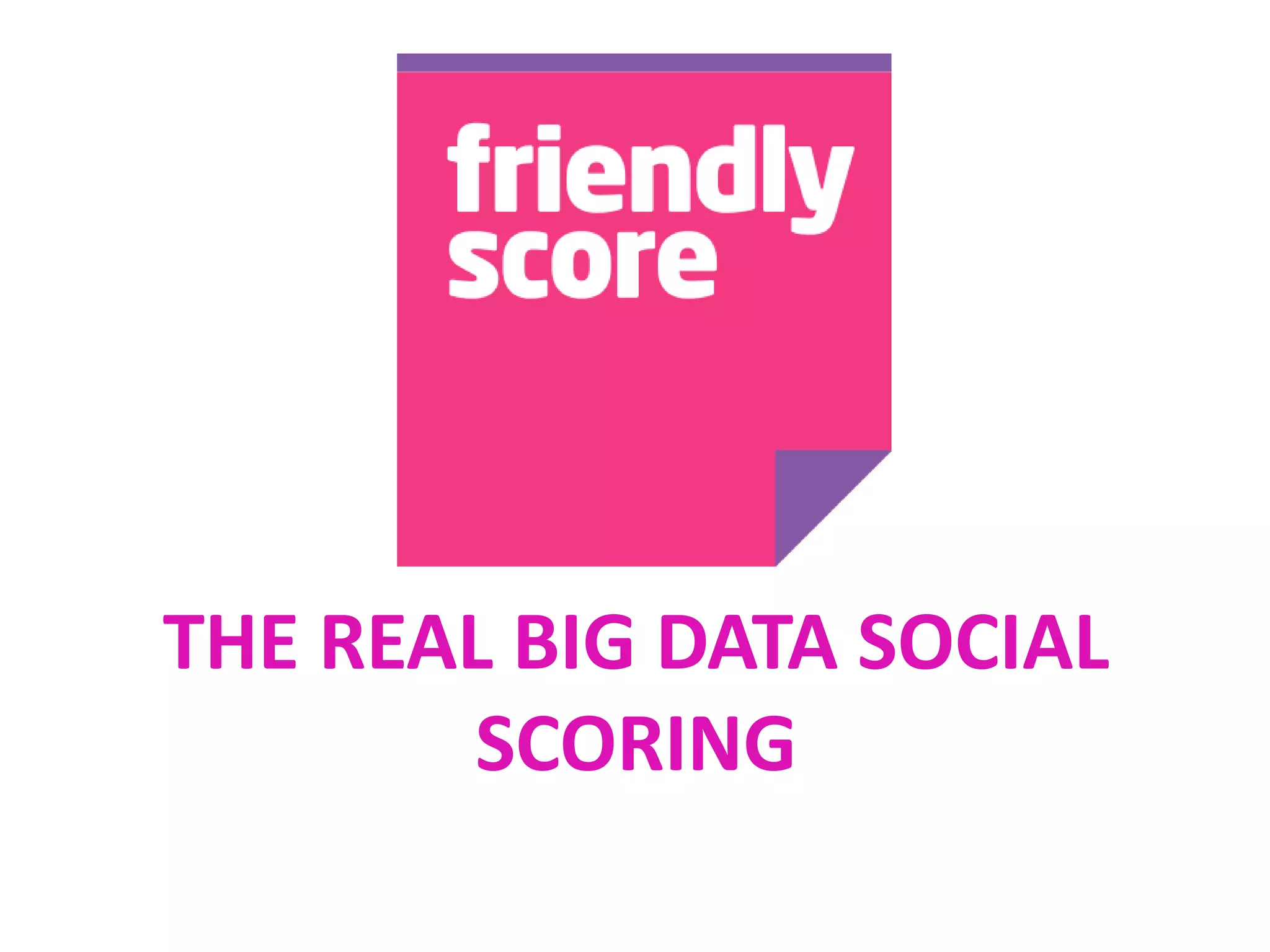 Cover slide of the Friendly Score pitch deck — 2013