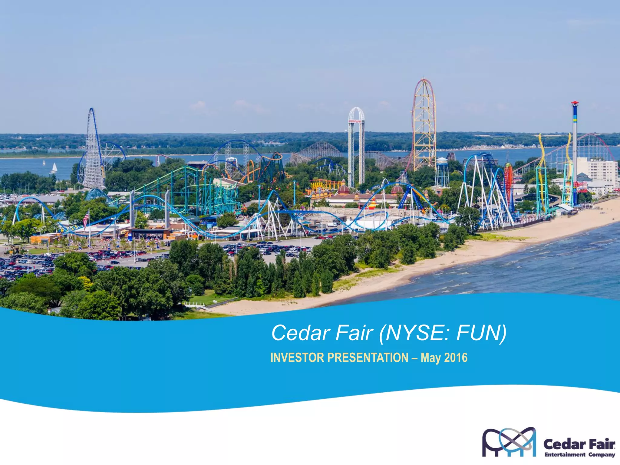 Cover slide of the Cedar Fair (NYSE: FUN) pitch deck — Public (NYSE) 2016
