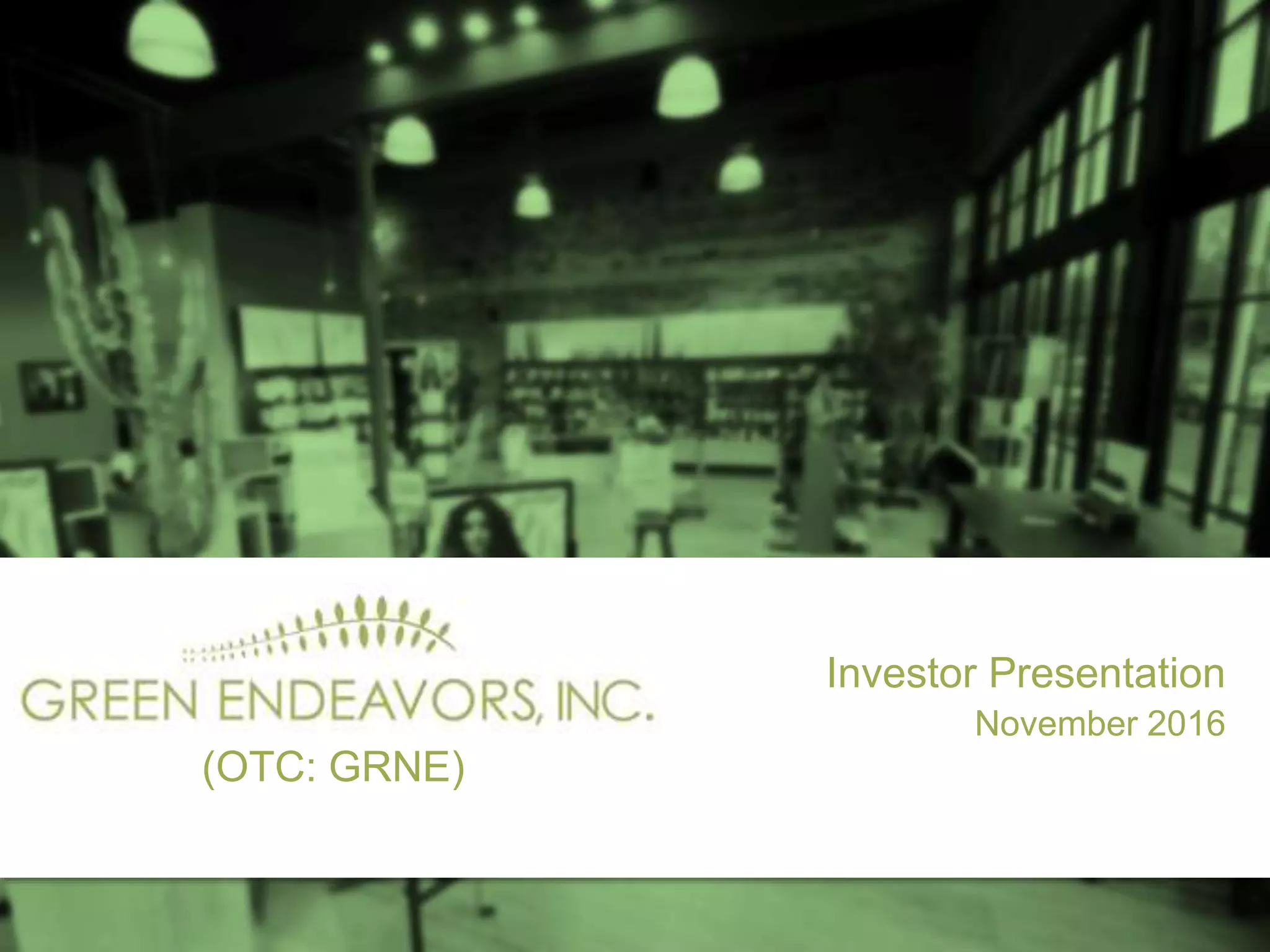 Cover slide of the Green Endeavors, Inc. pitch deck — Public (OTC: GRNE) 2016
