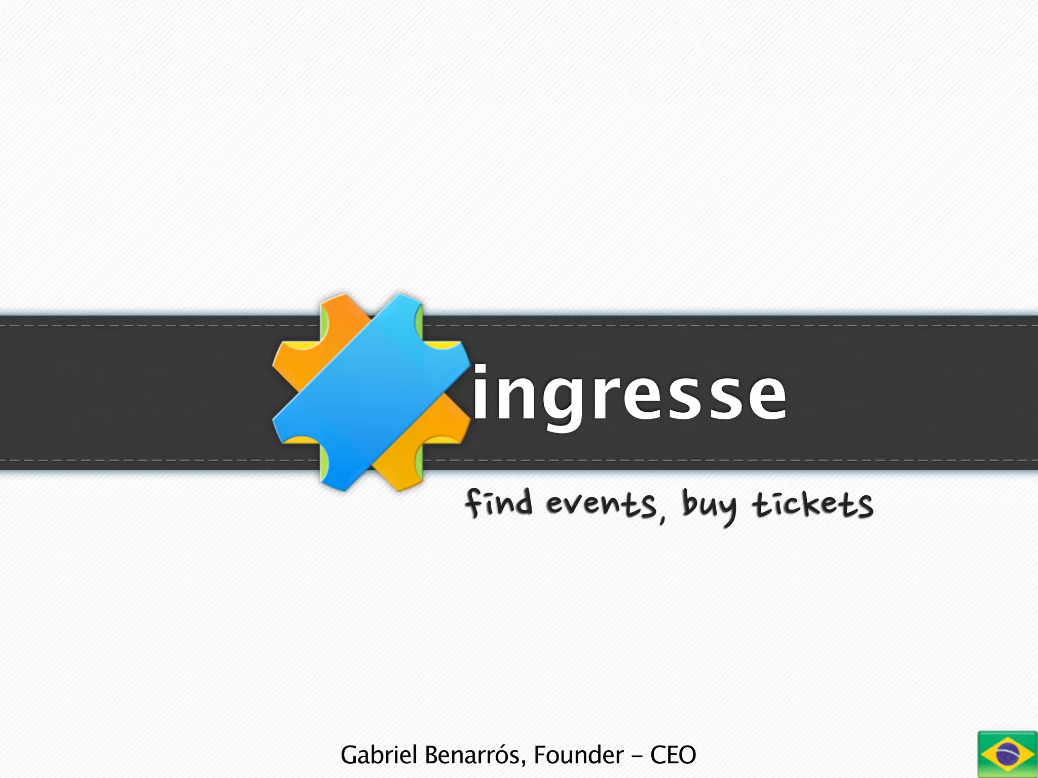 Cover slide of the Ingresse pitch deck — Early Stage (Demo Day) 2012