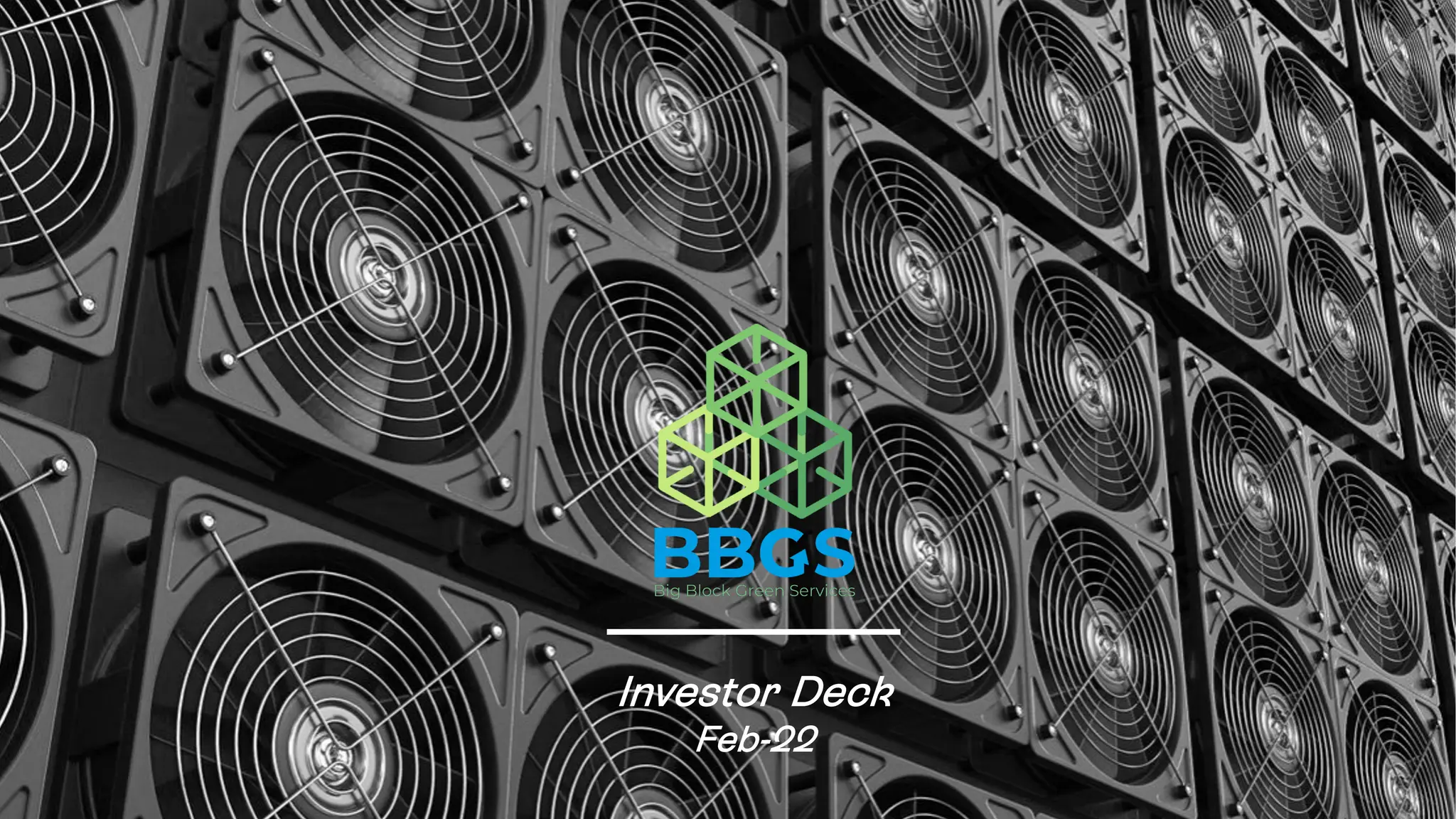 Cover slide of the BBGS (Big Block Green Services) pitch deck — 2022