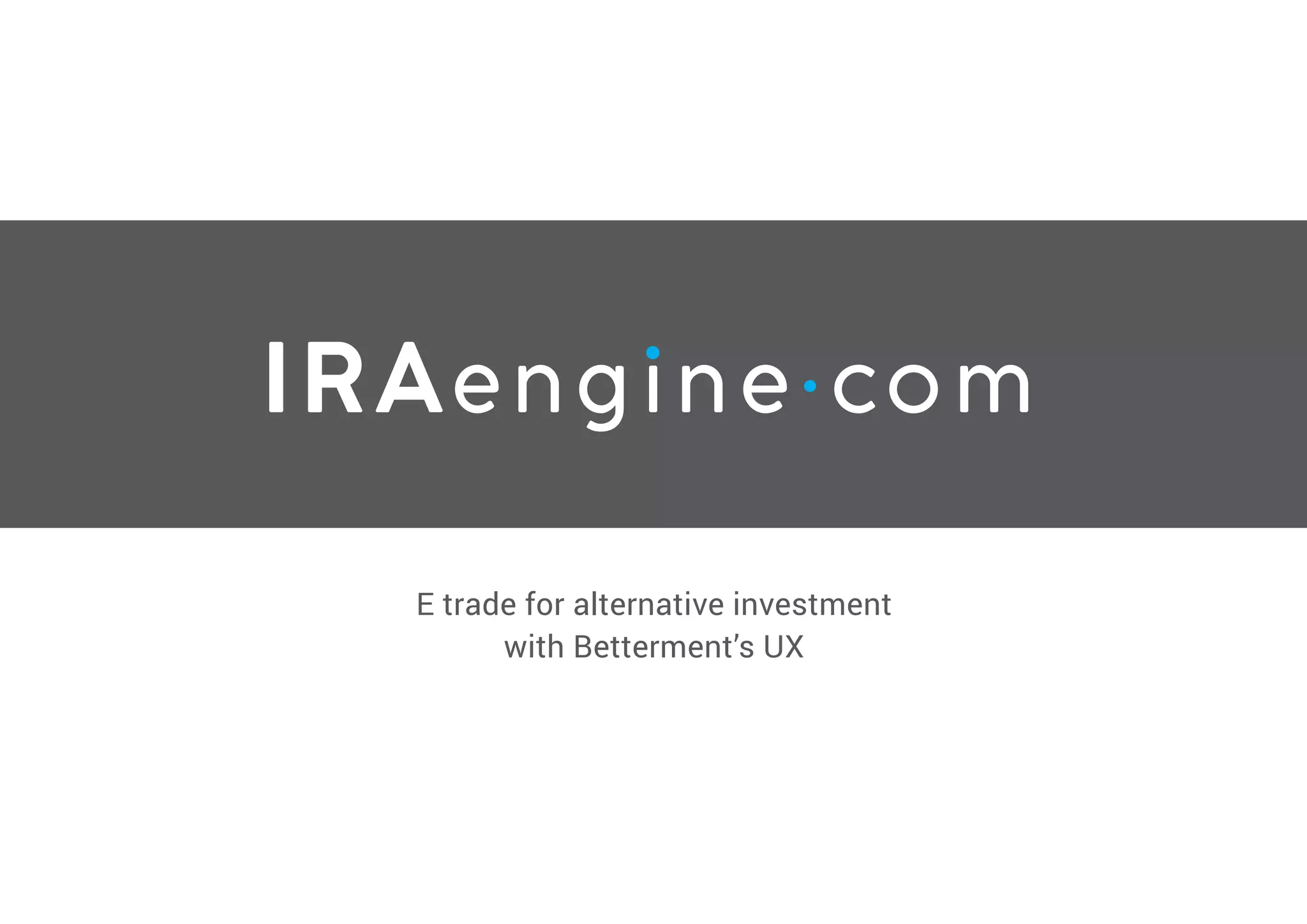 Cover slide of the IRAengine pitch deck — 2017