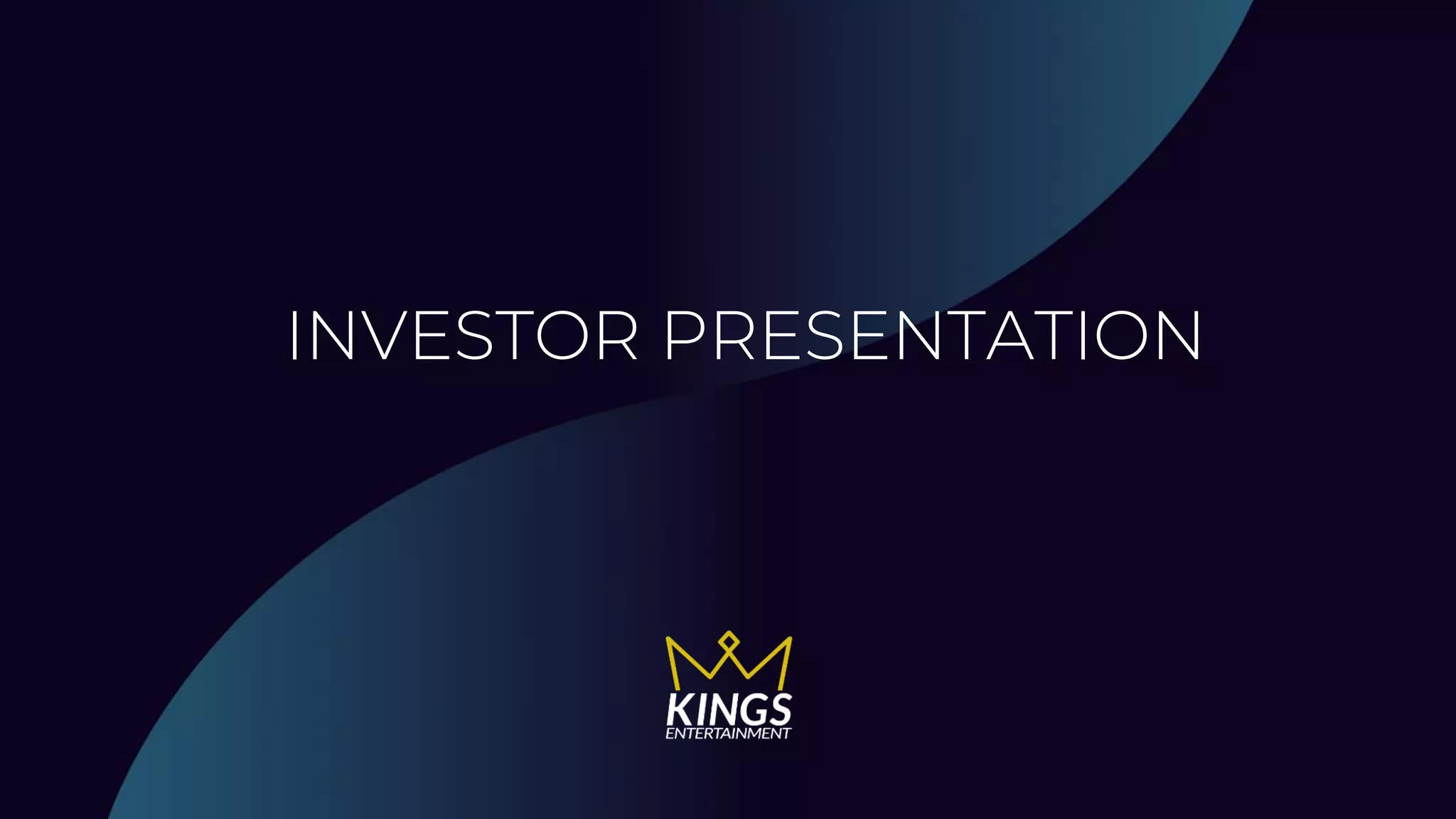 Cover slide of the Kings Entertainment Pitch Deck Teardown pitch deck