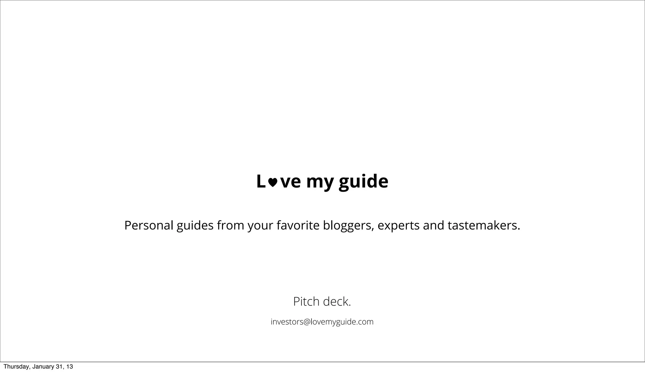 Cover slide of the Love My Guide pitch deck — Seed 2013