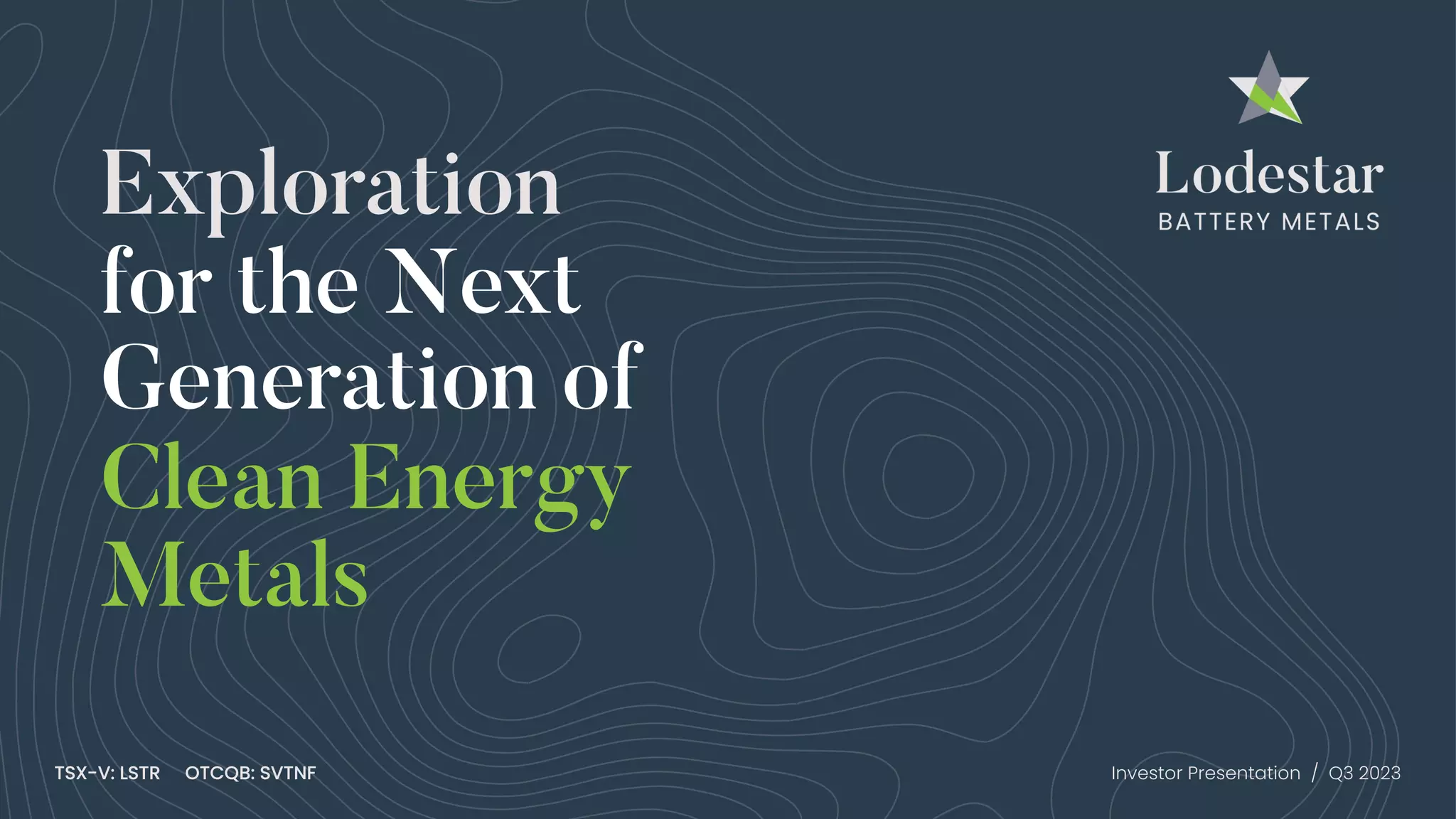 Cover slide of the Lodestar Battery Metals pitch deck — Public (TSX-V: LSTR) 2023