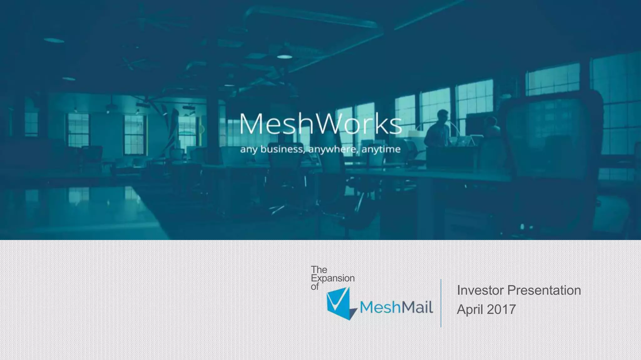 Cover slide of the MeshWorks Media pitch deck — Growth / Late Seed 2017
