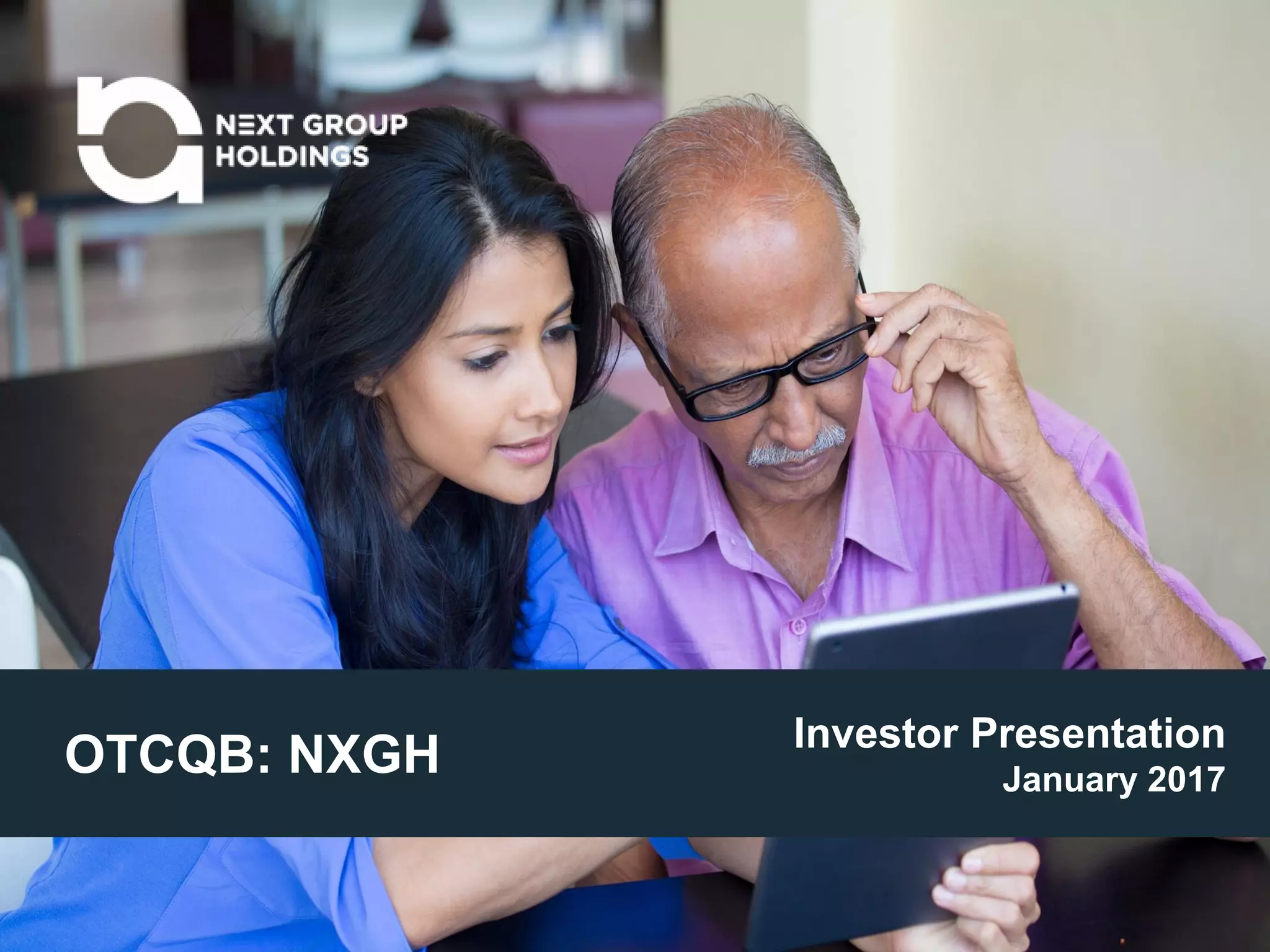 Cover slide of the Next Group Holdings (NXGH) pitch deck — Public (OTCQB) 2017
