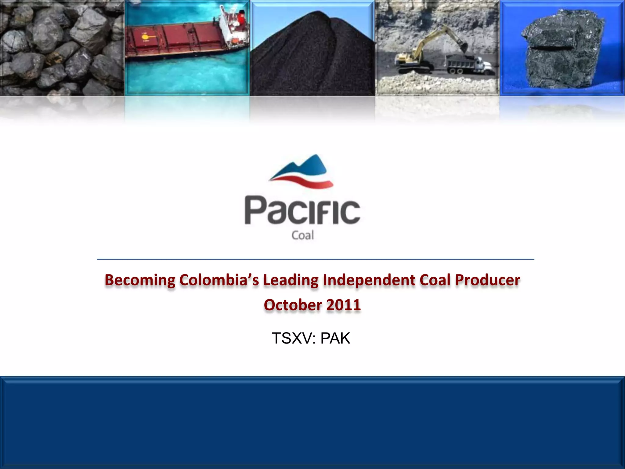 Cover slide of the Pacific Coal pitch deck — Public (TSXV: PAK) 2011