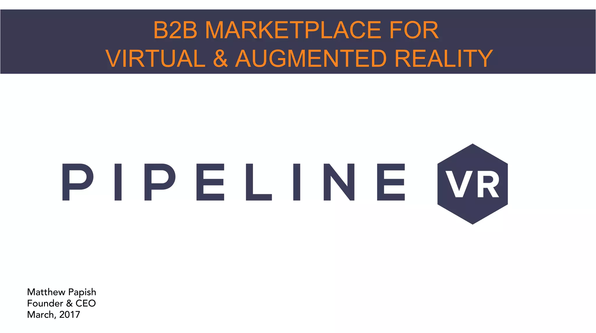 Cover slide of the PipelineVR pitch deck — 2017