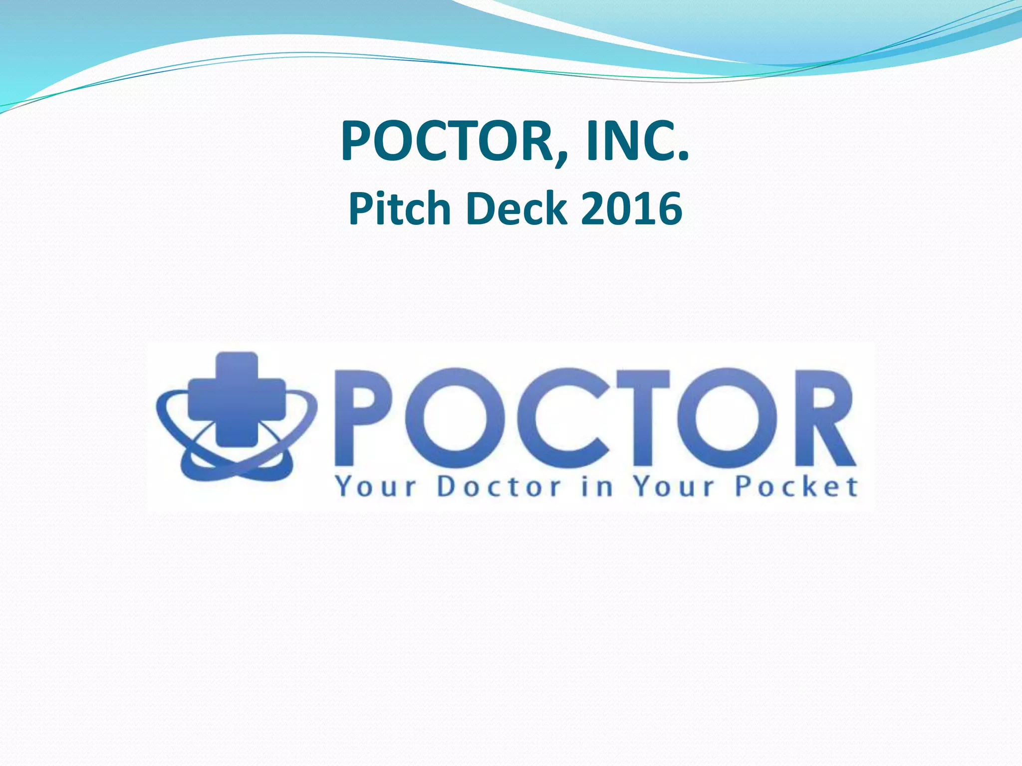 Cover slide of the Poctor, Inc. pitch deck — 2016