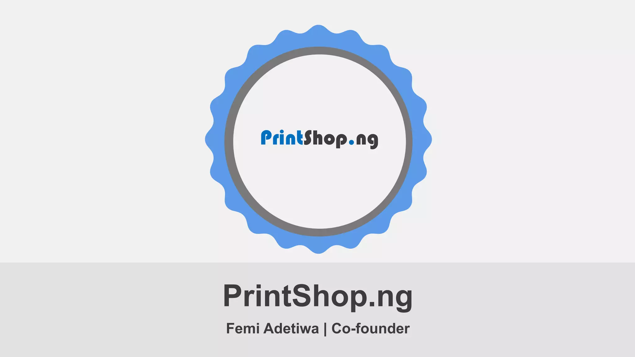 Cover slide of the Printshop.ng pitch deck — Seed