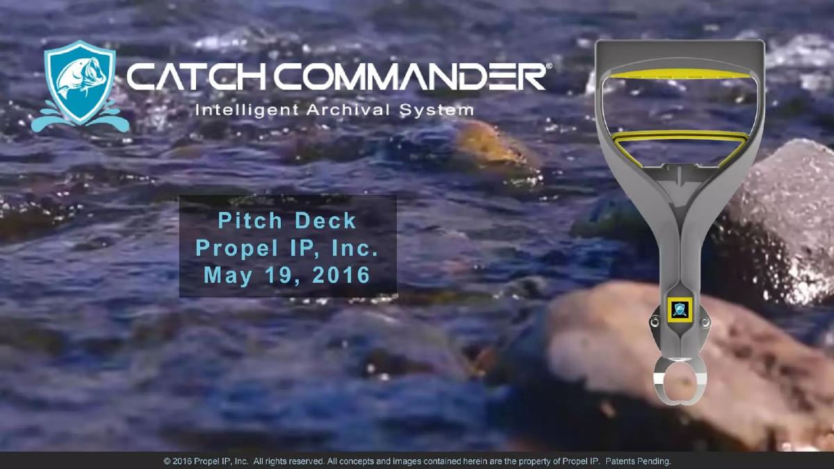 Cover slide of the Propel IP, Inc. (Catch Commander) pitch deck — Seed 2016
