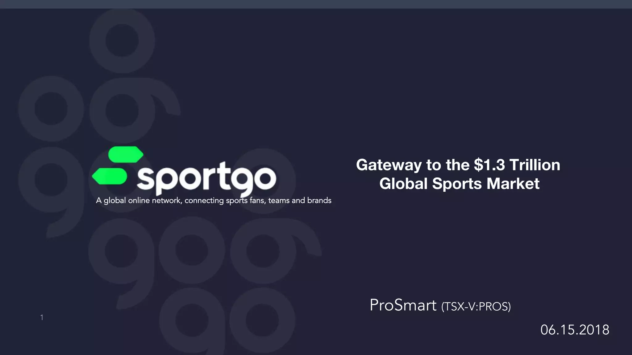 Cover slide of the ProSmart (Sportgo) pitch deck — Public (TSX-V:PROS) 2018