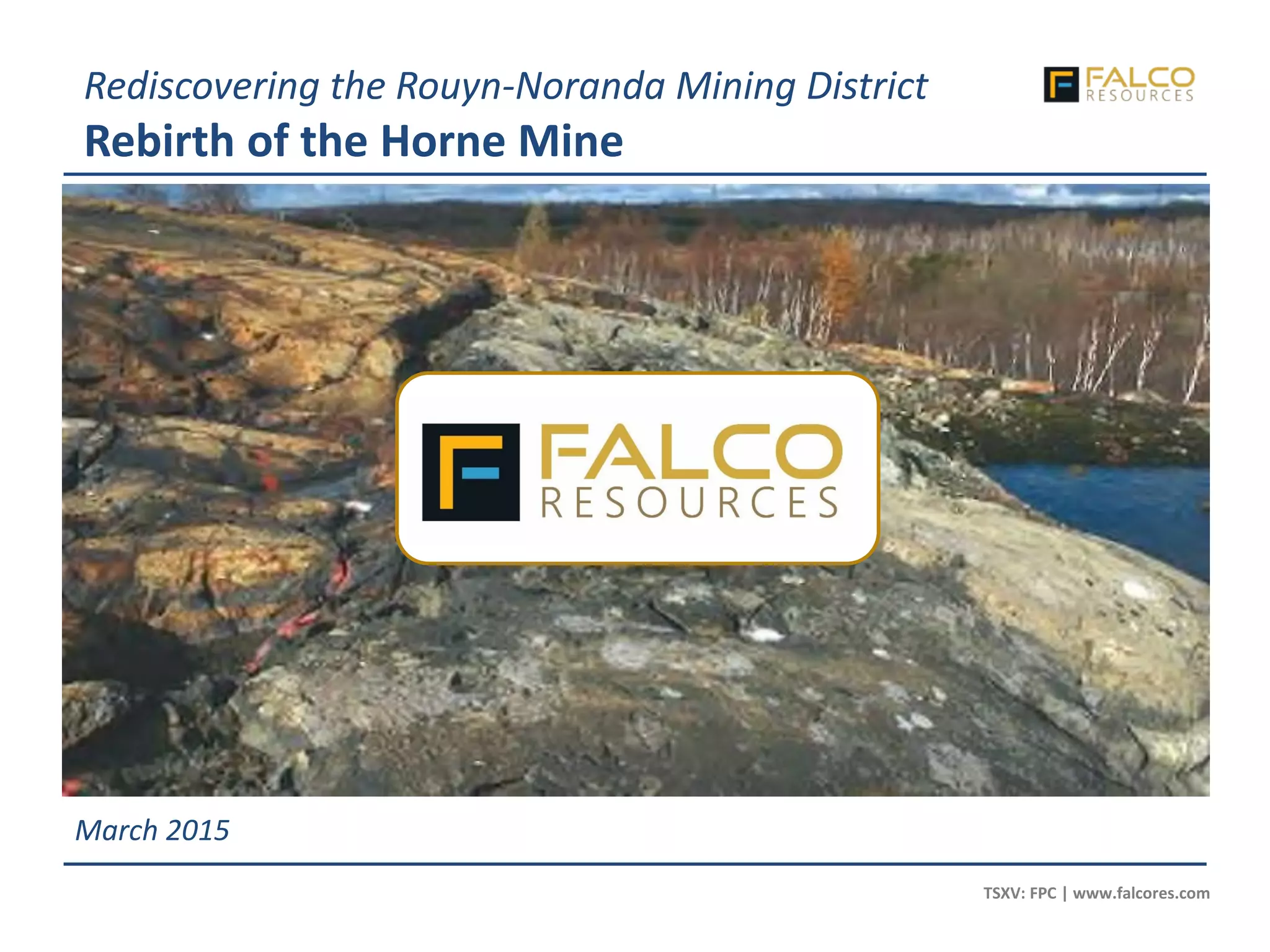 Cover slide of the Falco Resources pitch deck — Public (TSXV: FPC) 2015