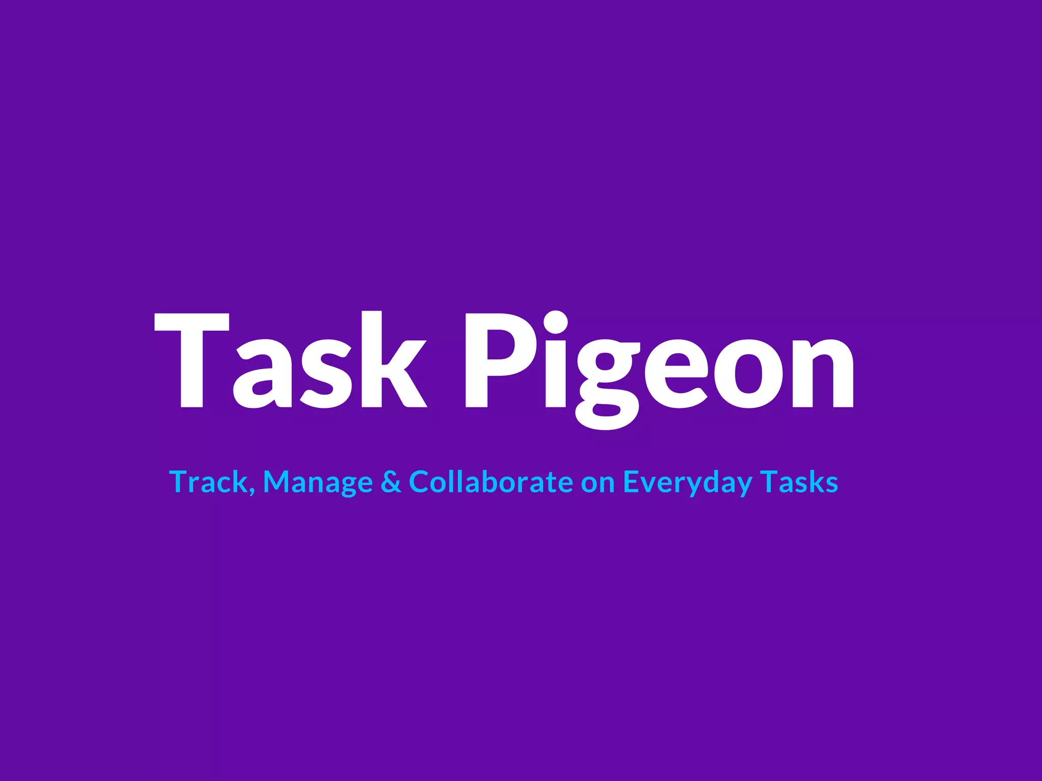 Cover slide of the Task Pigeon pitch deck — Early Stage / Beta 2017