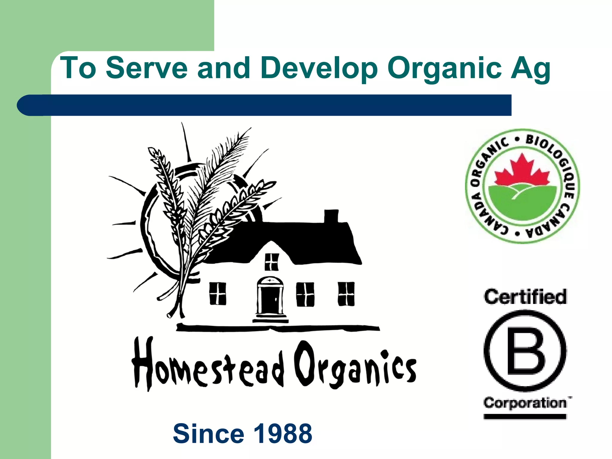 Cover slide of the Homestead Organics pitch deck — Late Stage / Established 2013