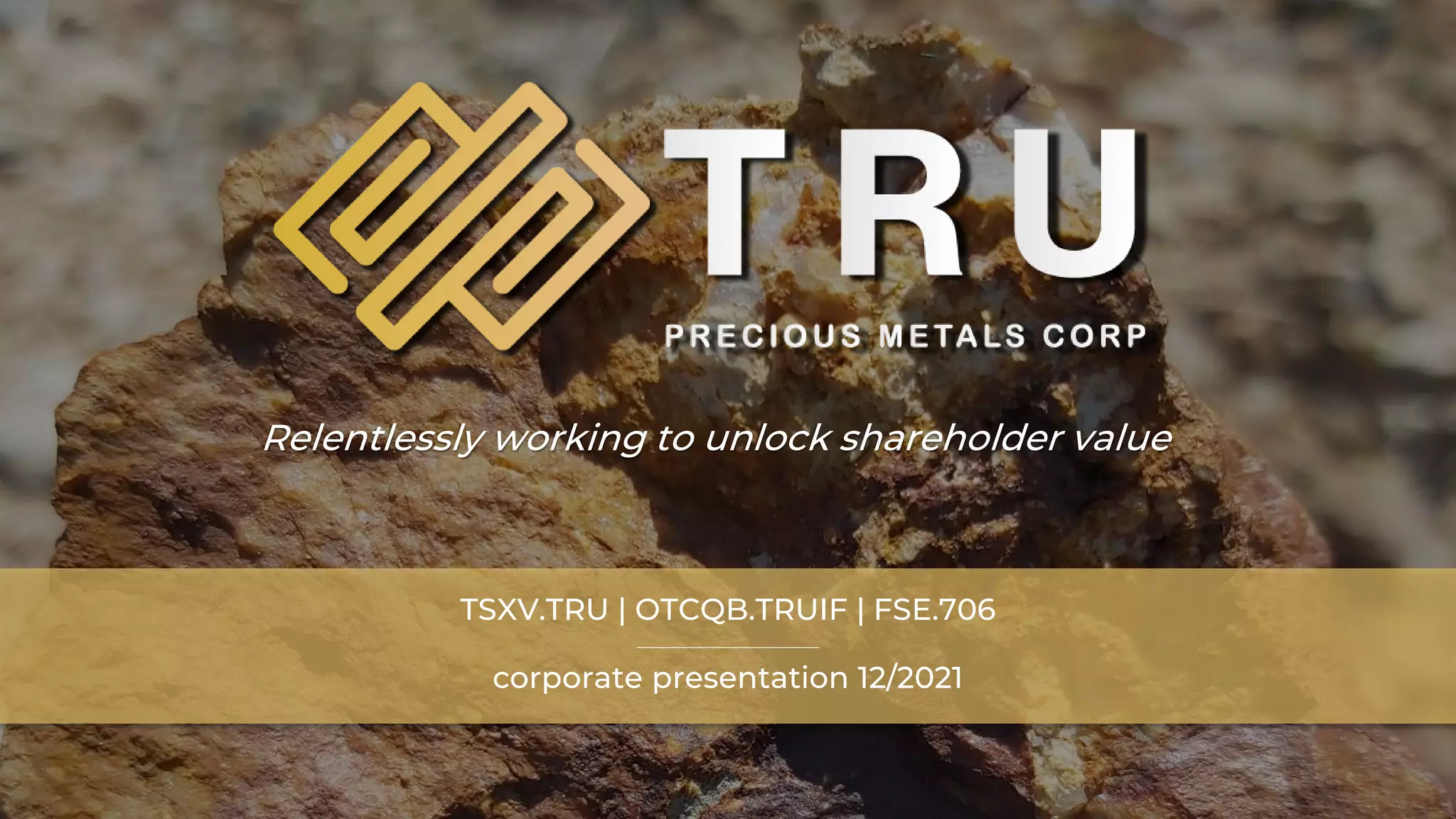 Cover slide of the TRU Precious Metals Corp. pitch deck — Public (TSXV/OTCQB) 2021