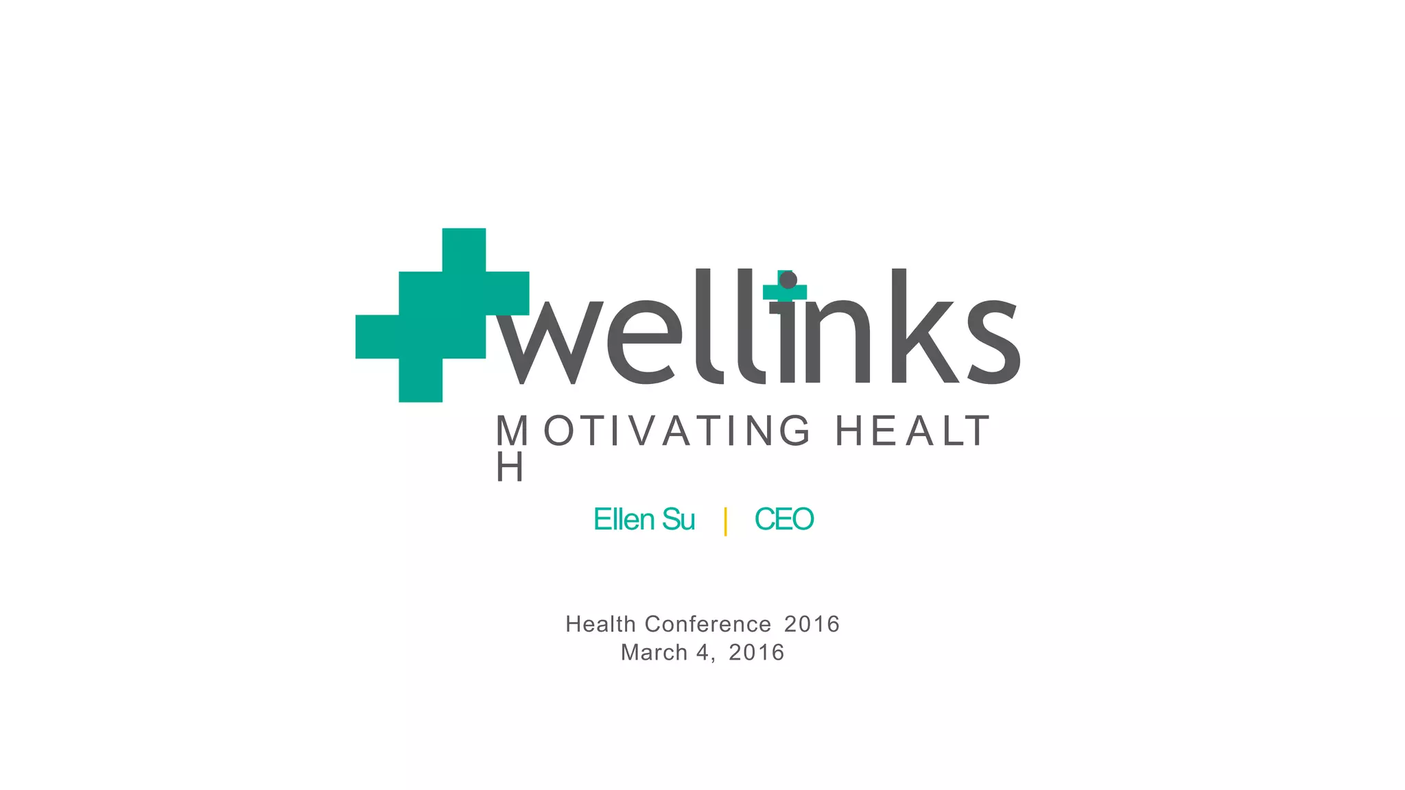 Cover slide of the Wellinks pitch deck — Early Stage 2016